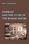 Hadrian and the Cities of the Roman Empire