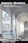Islamic Modern: Religious Courts and Cultural Politics in Malaysia