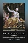 Poetics before Plato: Interpretation and Authority in Early Greek Theories of Poetry