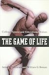 The Game of Life: College Sports and Educational Values