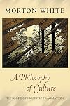 A Philosophy of Culture: The Scope of Holistic Pragmatism
