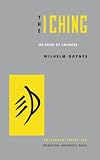 The I Ching or Book of Changes