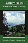 Property Rights: Cooperation, Conflict, and Law