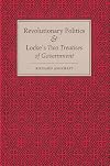 Revolutionary Politics and Locke's "Two Treatises of Government"