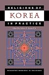 Religions of Korea in Practice (Princeton Readings in Religions)