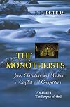 The Monotheists: Jews, Christians, and Muslims in Conflict (2 vol. slipcase set)