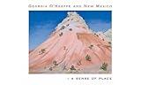 Georgia O'Keeffe and New Mexico: A Sense of Place