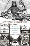 Wayward Contracts: The Crisis of Political Obligation in England, 1640-1674