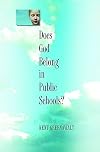 Does God Belong in Public Schools?