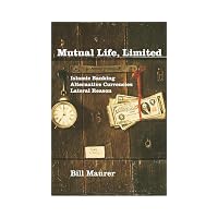 Mutual Life, Limited Islamic Banking, Alternative Currencies, Lateral Reason