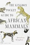 The Kingdon Pocket Guide to African Mammals (Princeton Pocket Guides)