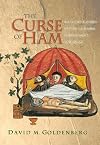 The Curse of Ham: Race and Slavery in Early Judaism, Christianity, and Islam