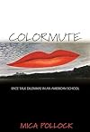 Colormute: Race Talk Dilemmas in an American School