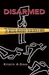 Disarmed: The Missing Movement for Gun Control in America