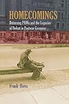 Homecomings: Returning POWs and the Legacies of Defeat in Postwar Germany