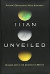 Titan Unveiled: Saturn's Mysterious Moon Explored