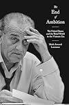 The End of Ambition: The United States and the Third World in the Vietnam Era