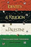 Identity and Religion in Palestine: The Struggle between Islamism and Secularism in the Occupied Territories