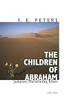 The Children of Abraham: Judaism, Christianity, Islam