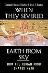 When They Severed Earth from Sky: How the Human Mind Shapes Myth