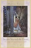 Secrets Beyond The Door The Story Of Bluebeard And His Wives