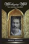 Worshipping Walt: The Whitman Disciples
