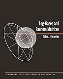 Loggases And Random Matrices Lms34 London Mathematical Society Monographs