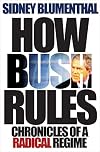 How Bush Rules: Chronicles of a Radical Regime