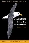 Albatrosses, Petrels and Shearwaters of the World
