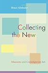 Collecting the New: Museums and Contemporary Art