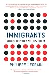 Immigrants: Your Country Needs Them