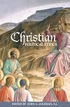 Christian Political Ethics (Ethikon Series in Comparative Ethics)