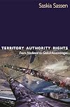 Territory, Authority, Rights: From Medieval to Global Assemblages