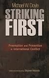Striking First: Preemption and Prevention in International Conflict