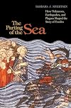 The Parting of the Sea: How Volcanoes, Earthquakes, and Plagues Shaped the Story of Exodus