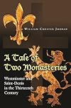 A Tale of Two Monasteries: Westminster and Saint-Denis in the Thirteenth Century