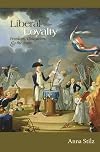 Liberal Loyalty: Freedom, Obligation, and the State