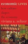 Economic Lives: How Culture Shapes the Economy
