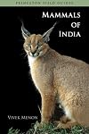 Mammals of India (Princeton Field Guides)