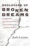 Boulevard of Broken Dreams: Why Public Efforts to Boost Entrepreneurship and Venture Capital Have Failed--and What to Do About It