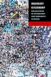 Insurgent Citizenship: Disjunctions of Democracy and Modernity in Brazil (In-Formation)