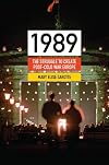 1989: The Struggle to Create Post-Cold War Europe