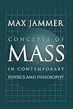 Concepts Of Mass In Contemporary Physics And Philosophy