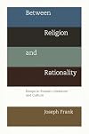 Between religion and rationality: essays in Russian literature and culture