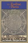 The Zodiac of Paris: How an Improbable Controversy over an Ancient Egyptian Artifact Provoked a Modern Debate between Religion and Science