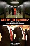 Who Are the Criminals?: The Politics of Crime Policy from the Age of Roosevelt to the Age of Reagan