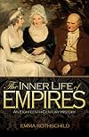 The Inner Life of Empires: An Eighteenth-Century History