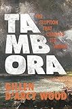 Tambora The Eruption That Changed The World