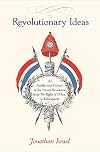 Revolutionary Ideas: An Intellectual History of the French Revolution from The Rights of Man to Robespierre
