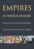 Empires In World History Power And The Politics Of Difference